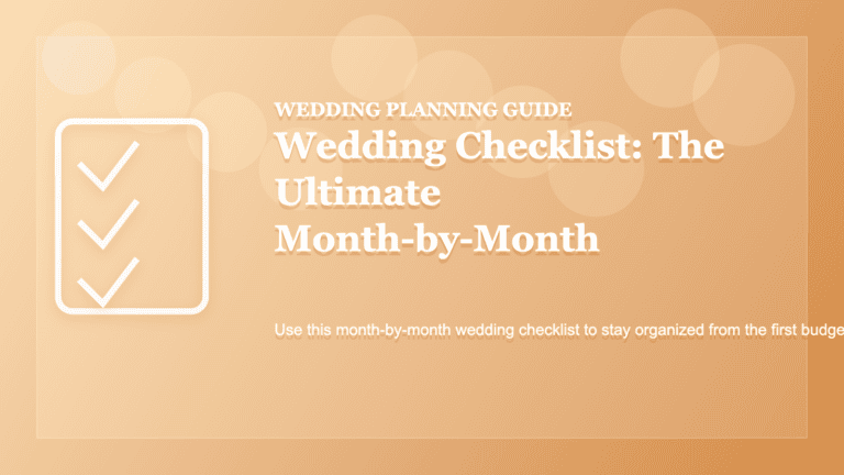 Wedding Checklist: The Ultimate Month-by-Month Planning List